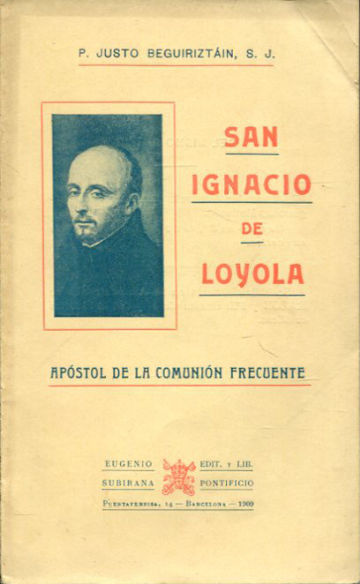 SAN IGNACIO DE LOYOLA APOSTOL DE LA COMUNICACIÓN FRECUENTE.