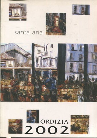 SANTA ANA. ORDIZIA 2002.