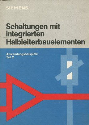 Schaltungen mit integrierten Halbleiterbauelementen: Anwendungsbeispiele Teil 2.