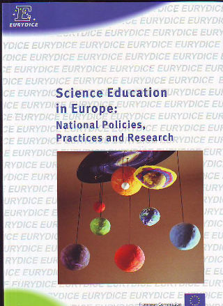 SCIENCIE EDUCATION IN EUROPE: NATIONAL POLICIES, PRACTICES AND RESEARCH.