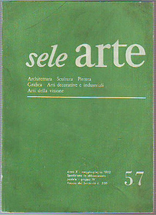 SELE ARTE. RIVISTA BIMESTRALE DI CULTURA SELEZIONE INFORMAZIONE ARTISTICA INTERNAZIONALE. Nº 57.