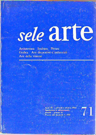 SELE ARTE. RIVISTA BIMESTRALE DI CULTURA SELEZIONE INFORMAZIONE ARTISTICA INTERNAZIONALE. Nº 71.