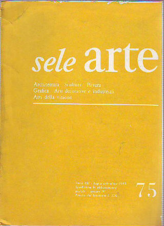 SELE ARTE. RIVISTA BIMESTRALE DI CULTURA SELEZIONE INFORMAZIONE ARTISTICA INTERNAZIONALE. Nº 75.