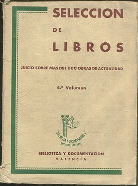 SELECCIÓN DE LIBROS. JUICIO SOBRE MAS DE 1000 OBRAS DE ACTUALIDAD. 4º Vol.