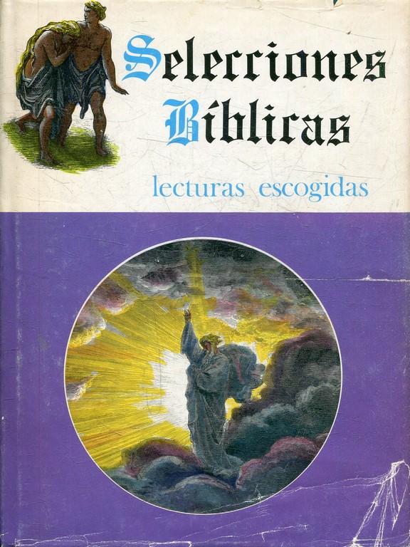 SELECCIONES BIBLICAS. LECTURAS ESCOGIDAS. 214 TEMAS BIBLICOS ILUSTRADOS CON LOS CELEBRES GRABADOS DE GUSTAVOS DORE.