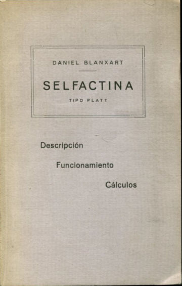 SELFACTINA TIPO PLATT. DESCRIPCION, FUNCIONAMIENTO CALCULOS DE LA SELFACTINA.