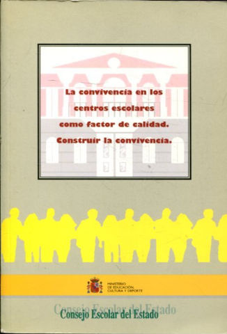 SEMINARIO SOBRE LA CONVIVENCIA EN LOS CENTROS ESCOLARES COMO FACTOR DE CALIDAD. CONSTRUIR LA CONVIVENCIA.