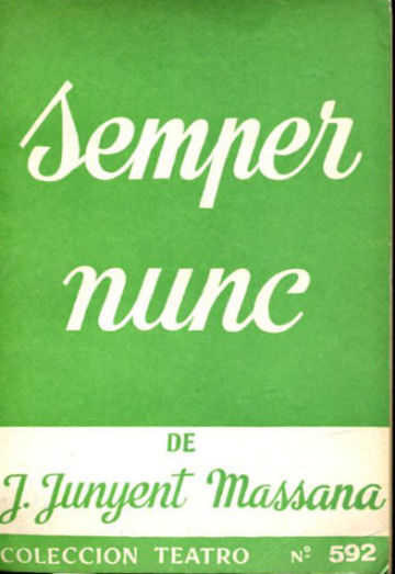 SEMPER NUNC (SIEMPRE AHORA).