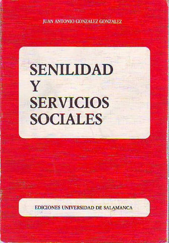 SENILIDAD Y SERVICIOS SOCIALES.