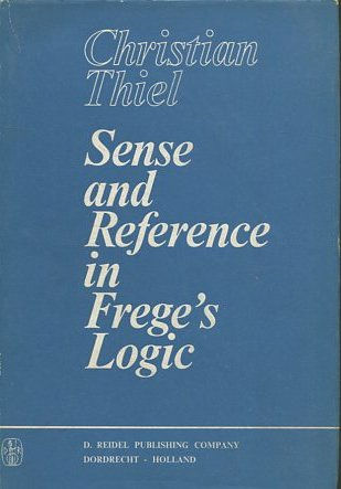 SENSE AND REFERENCE IN FREGE'S LOGIC.