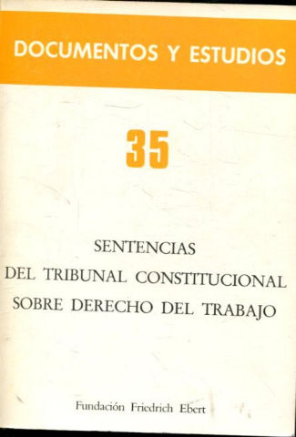 SENTENCIAS DEL TRIBUNAL CONSTITUCIONAL SOBRE DERECHO DEL TRABAJO.