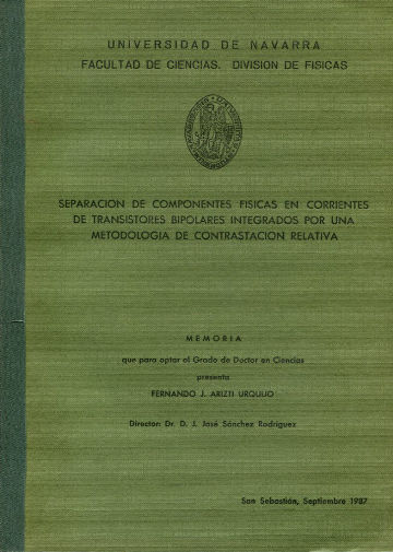 SEPARACION DE COMPONENTES FISICAS EN CORRIENTES DE TRANSISTORES BIPOLARES INTEGRADOS POR UNA METODOLOGIA DE CONTRASTACION RELATIVA.