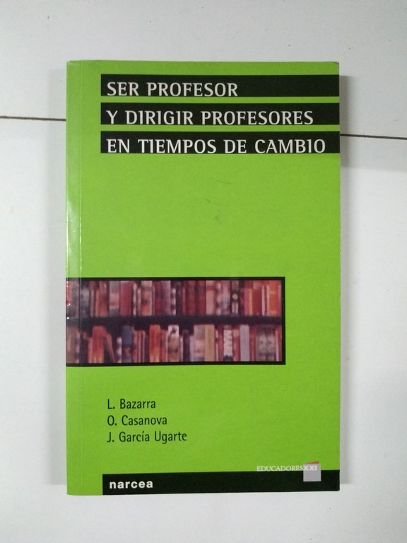 Ser profesor y dirigir profesores en tiempos de cambio