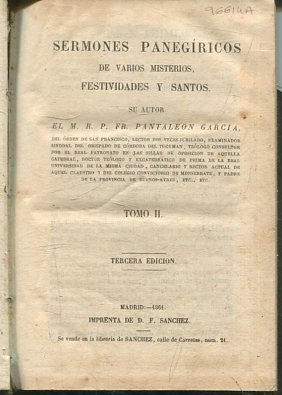 SERMONES PANEGIRICOS DE VARIOS MISTERIOS, FESTIVIDADES Y SANTOS. TOMO II.