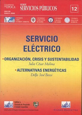 SERVICIO ELECTRONICO. - ORGANIZACIÓN, CRISIS Y SUSTENTABILIDAD. - ALTERNATIVAS ENERGETICAS.