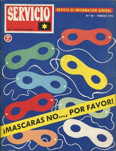 SERVICIO. REVISTA DE INFORMACION GENERAL Nº 30. ¡MASCARAS NO..., POR FAVOR!.