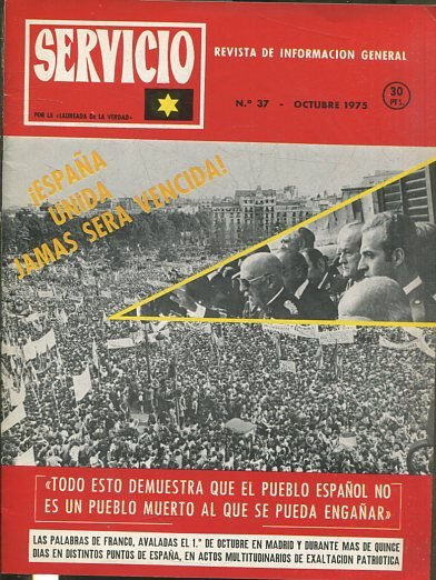 SERVICIO. REVISTA DE INFORMACION GENERAL Nº 37.  ¡ESPAÑA UNIDA JAMAS SERA VENCIDA!