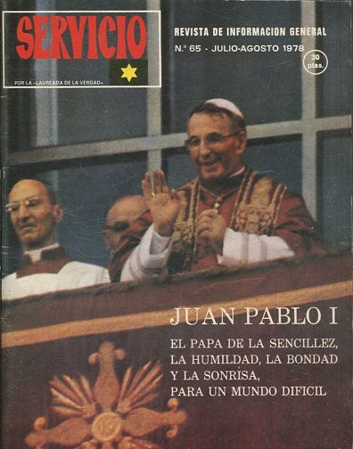 SERVICIO. REVISTA DE INFORMACION GENERAL Nº 65. JUAN PABLO PRIMERO.