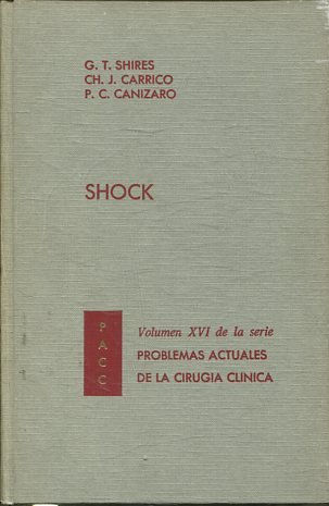 SHOCK (VOLUMEN XVI DE LA SERIE PROBLEMAS ACTUALES DE LA CIRUGIA CLINICA).