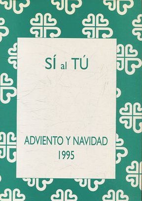 SI AL TU. ADVIENTO Y NAVIDAD 1995.