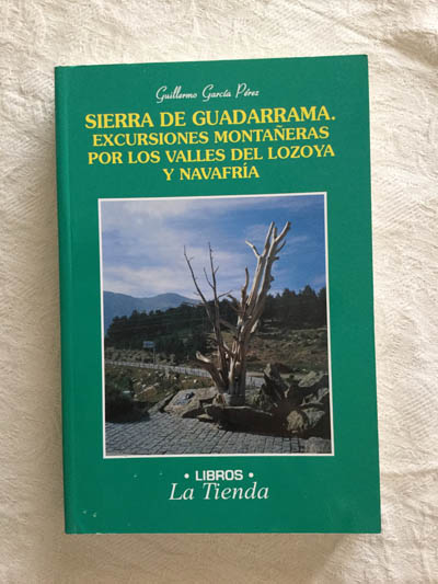 Sierra de Guadarrama. Excursiones montañeras por los valles del Lozoya y Navafría