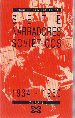 SIETE NARRADORES SOVIÉTICOS. 1934-1950.