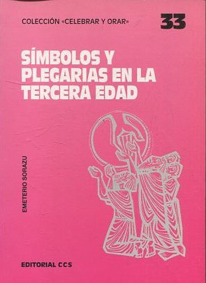 SIMBOLOS Y PLEGARIAS EN LA TERCERA EDAD.