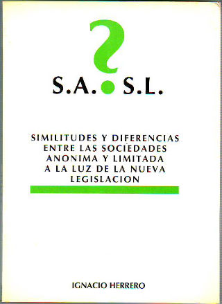 SIMILITUDES Y DIFERENCIAS ENTRE LAS SOCIEDADES ANONIMA Y LIMITADA A LA LUZ DE LA NUEVA LEGISLACION.