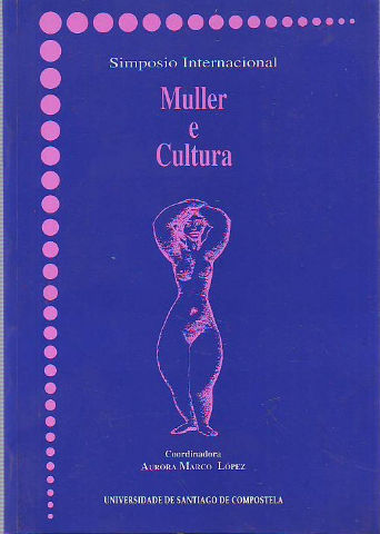 SIMPÓSIO INTERNACIONAL MULLER E CULTURA. COMPOSTELA, 27-29 FEBREIRO DE 1992.