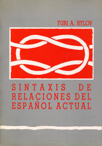 SINTAXIS DE RELACIONES DEL ESPAÑOL ACTUAL.