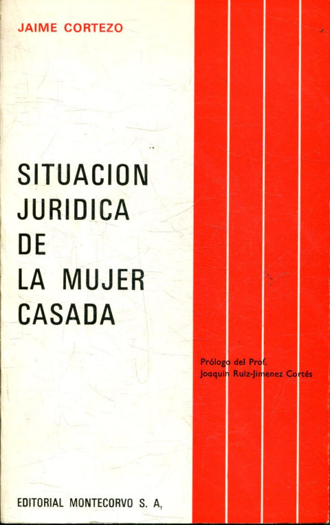 SITUACION JURIDICA DE LA MUJER CASADA.