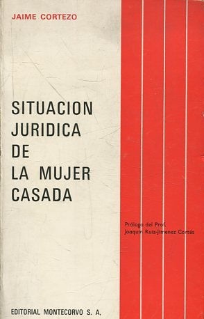 SITUACION JURIDICA DE LA MUJER CASADA.