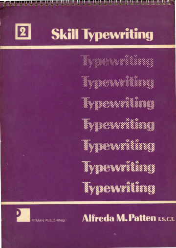 SKILL TYPEWRITING. PART TWO: TYPERWRITING PRACTICE.