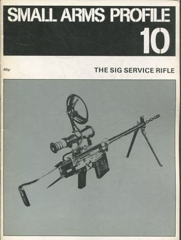 SMALL ARMS PROFILE Nº 10: THE SIG SERVICE RIFLE.