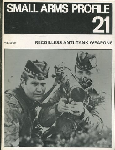 SMALL ARMS PROFILE Nº 21: RECOILLESS ANTI-TANK WEAPONS.