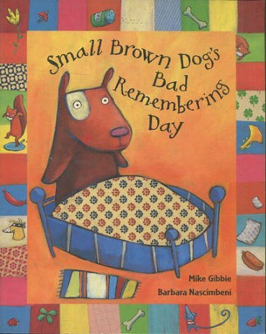 SMALL BROWN DOG'S BAD REMEMBERING DAY.