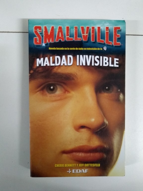 Smallville. Maldad invisible