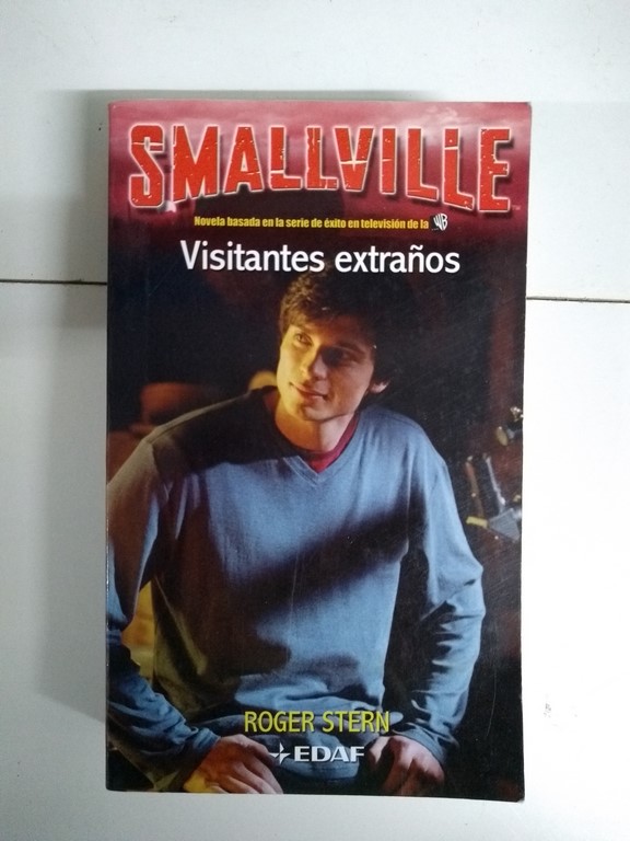 Smallville. Visitantes extraños