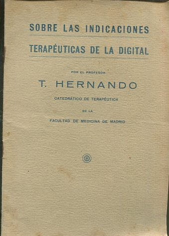 SOBRE LAS INDICACIONES TERAPEUTICAS DE LA DIGITAL.