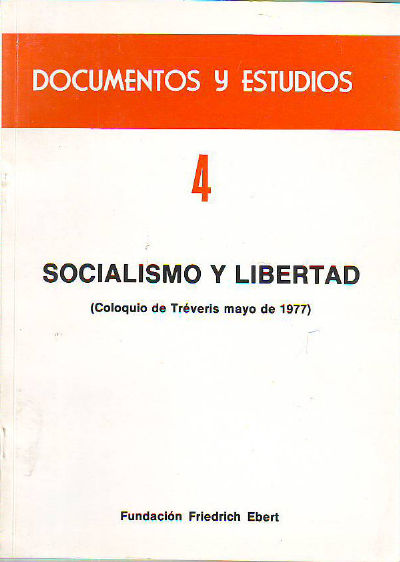 SOCIALISMO Y LIBERTAD (COLOQUIO DE TREVERIS MAYO DE 1977).