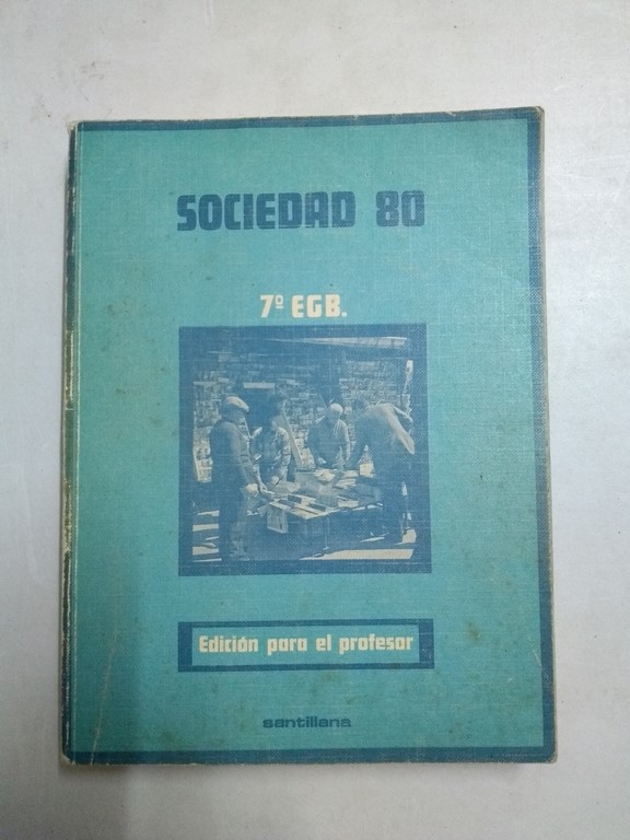 Sociedad 80. 7º EGB.