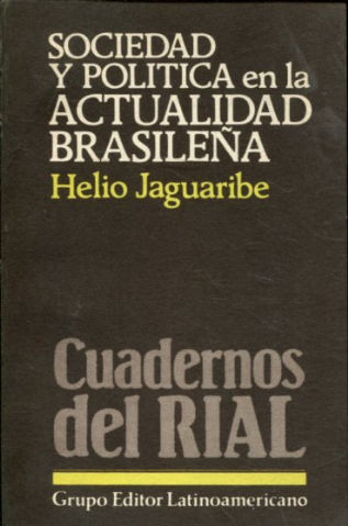 SOCIEDAD Y POLITICA EN LA ACTUALIDAD BRASILEÑA.