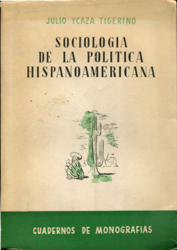 SOCIOLOGIA DE LA POLITICA HISPANOAMERICANA.