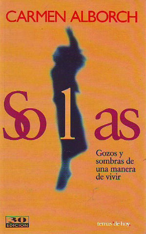 SOLAS. GOZOS Y SOMBRAS DE UNA MANERA DE VIVIR.