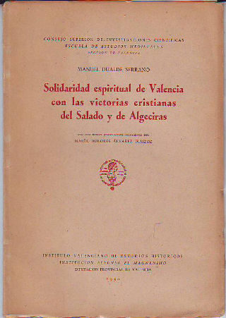 SOLIDARIDAD ESPIRITUAL DE VALENCIA CON LAS VICTORIAS CRISTIANAS DEL SALADO Y DE ALGECIRAS.