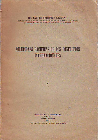 SOLUCIONES PACÍFICAS DE LOS CONFLICTOS INTERNACIONALES.