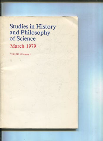 STUDIES IN HISTORY AND PHILOSOPHY OF SCIENCE. VOLUME I0 NUMBER 1.