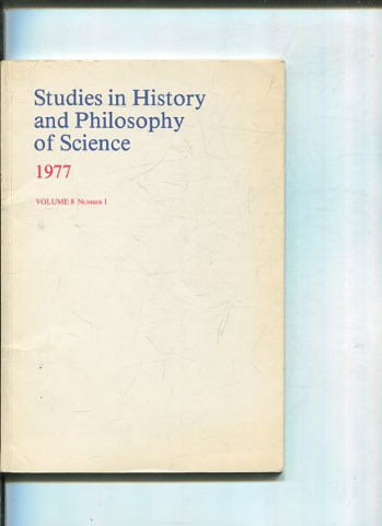 STUDIES IN HISTORY AND PHILOSOPHY OF SCIENCE. VOLUME8 NUMBER 1.