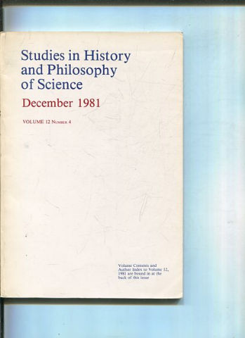 STUDIES IN HISTORY AND PHILOSOPHY OF SCIENCE. VOLUME 12 NUMBER 4.