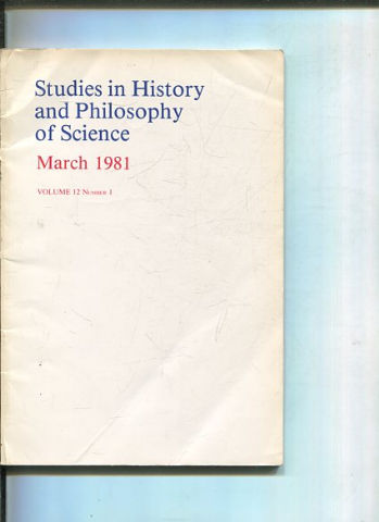 STUDIES IN HISTORY AND PHILOSOPHY OF SCIENCE. VOLUME 12 NUMBER 1.